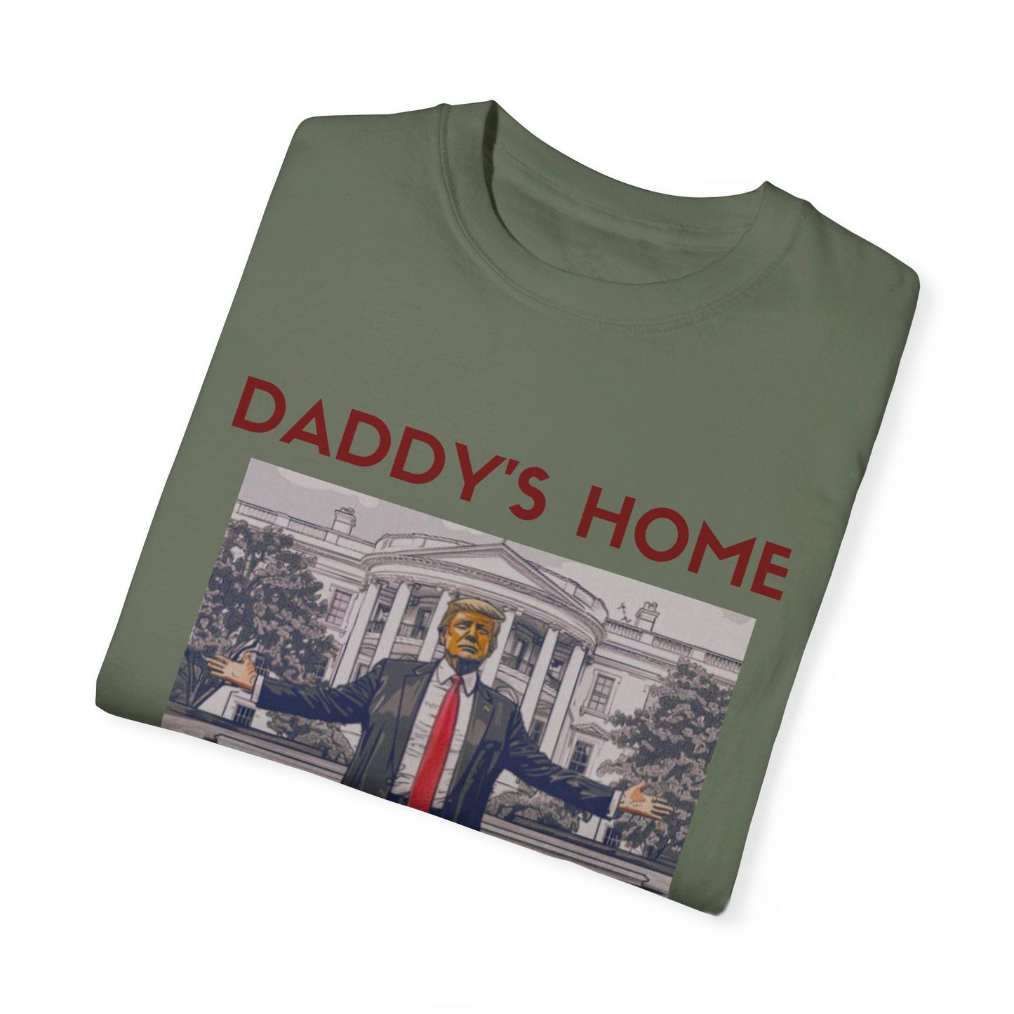 Daddy's Home -Trump 2024 Tshirt Stop The Witch Hunt Trump 2024 Free Trump MAGA Apparel Ultra Maga Lets Go Make America Great Again