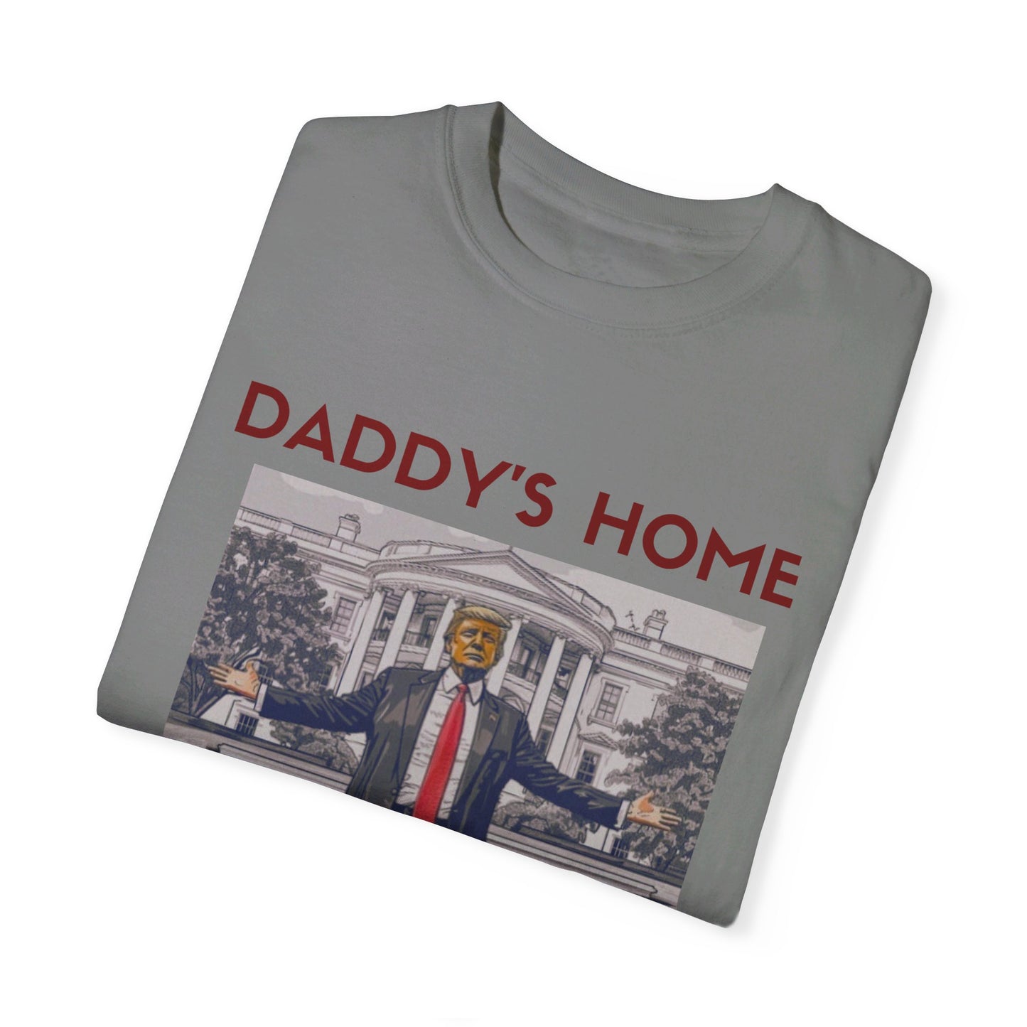 Daddy's Home -Trump 2024 Tshirt Stop The Witch Hunt Trump 2024 Free Trump MAGA Apparel Ultra Maga Lets Go Make America Great Again