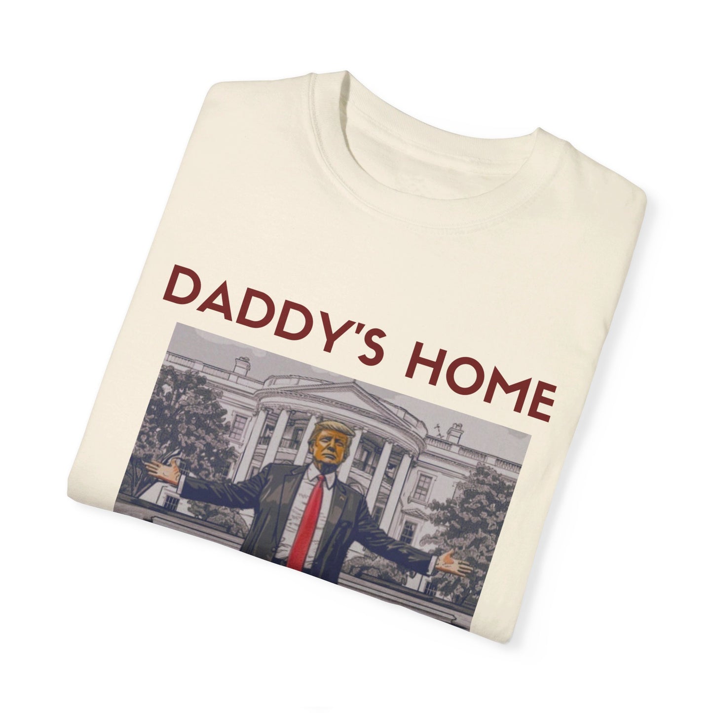 Daddy's Home -Trump 2024 Tshirt Stop The Witch Hunt Trump 2024 Free Trump MAGA Apparel Ultra Maga Lets Go Make America Great Again